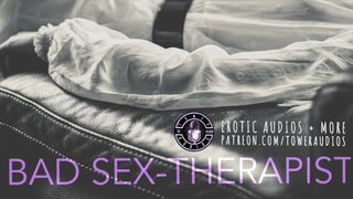 BAD SEX-THERAPIST [audio Role-Play for Women] [M4F]