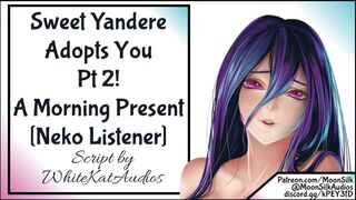 Charming Yandere Takes you Home Pt two Neko Listener